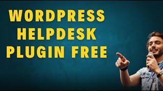 wordpress helpdesk plugin free