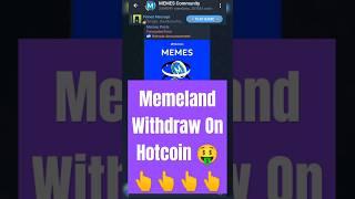 Memeland Withdraw On Hotcoin | Memeland New Update| Memeland Airdrop Claim | Memeland Listing Date