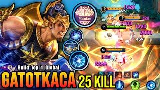 25 Kills + MANIAC! Powerful Offlane Gatotkaca Brutal DMG Build - Build Top 1 Global Gatotkaca ~ MLBB