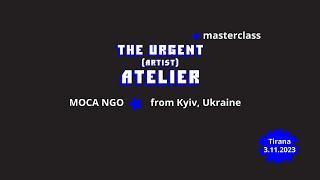 Urgent (artist) Atelier with MOCA NGO (Olga Balashova - Yuliia Hnat) in Tirana, Albania