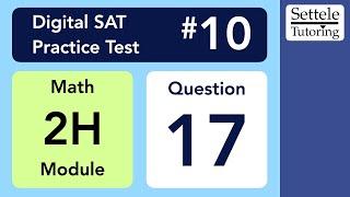 Digital SAT 10, Math Module 2H, Question 17