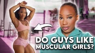 ASKING GUYS IF THEY LIKE MUSCULAR GIRLS