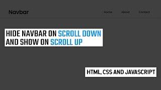 Hide navbar on scroll down and show on scroll up using html, css and javascript