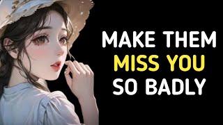 Make Any Woman Miss You So Badly By Adopting These 3 Things | Stoicism | Say Something