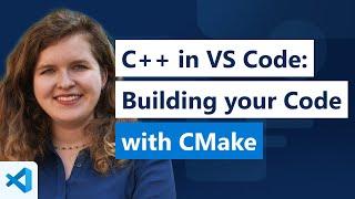 C++ in VS Code: Building your Code with CMake