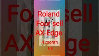 Roland AX-EDGE Four sell 4 month us