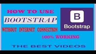 How to use BOOTSTRAP offline | 100% working without internet