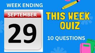 THIS WEEK QUIZ (w/e 29/9/24) - 10 questions on everything that happened THIS week!