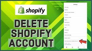 How to Delete Shopify Account Permanently 2023?