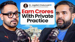 SECRET to Earn Crores w Private Practice as MBBS/MD Doctor, Marketing Hacks | Dr. Jagdish Chaturvedi