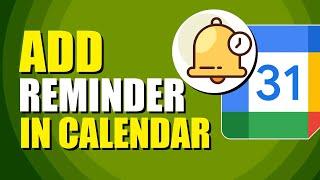 How To Add Reminder In Google Calendar (Easy Method)