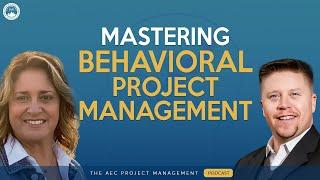 MASTERING Behavioral Project Management for TEAM SUCCESS