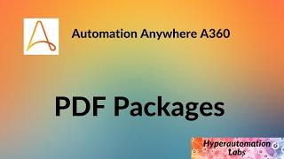 Automation Anywhere  A360: PDF Packages