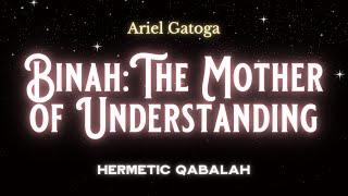 Binah Is The Mother Of Understanding (Binah) - Hermetic Qabalah