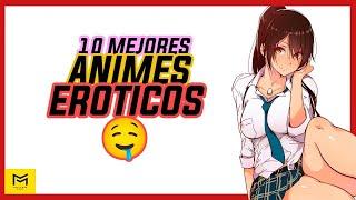 ANIMES EROTICOS que no puedes dejar de ver