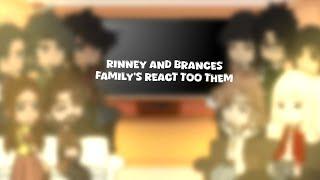 Rinney and brances familys react too them//GCRV//tbp//zigology