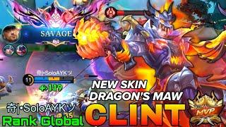 SAVAGE! Dragon's Maw Clint New MYTH2024 Skin - Top Global Clint by 奇|•SoloAYKツ - Mobile Legends