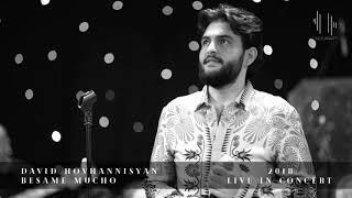 David Hovhannisyan - Besame Mucho // Yerevan 2018 / LIVE