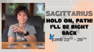 SAGITTARIUS ︎ - "Hold On, Path! I'll Be Right Back" JUNE 23RD - 29TH | Tarot Card Reading