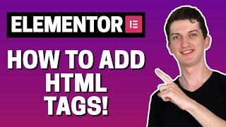 How to Add HTML Tags In Elementor