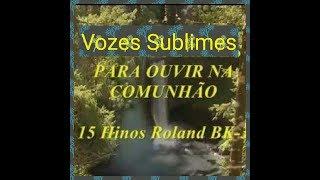 Vozes Sublimes Para Ouvir na Comunhão 15 Hinos CCB Tocados