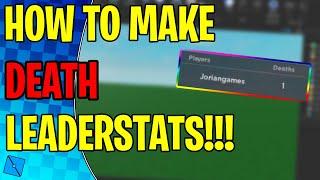 HOW TO MAKE DEATH LEADERSTATS || Roblox Studio tutorial