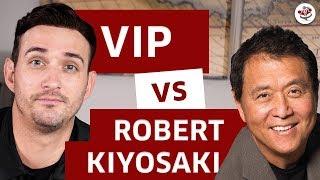 VIP vs ROBERT KIYOSAKI (Rich Dad Poor Dad & Real Estate Investing)