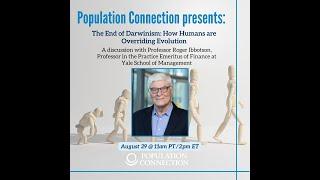 The End of Darwinism: How Humans are Overriding Evolution - Presented by Professor Roger Ibbotson