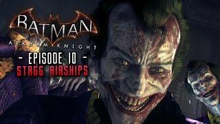 Batman Arkham Knight: Part 10 Stagg Airships