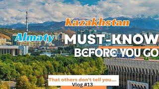 KZ #13 MUST KNOW BEFORE TRAVELING TO ALMATY KAZAKHSTAN #kazakhstantravelguide