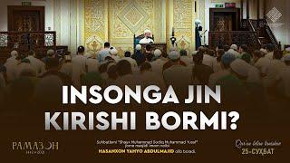 INSONGA JIN KIRISHI BORMI? | ИНСОНГА ЖИН КИРИШИ БОРМИ? - Hasanxon Yahyo Abdulmajid