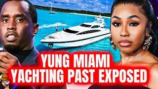 Yung Miami YACHTING PAST Exposed|KNEW What She Was Getting Into w/Diddy