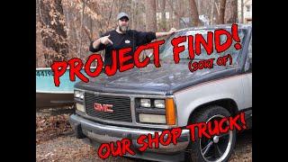 Project Find - Our 1988 GMC Sierra Shop Truck!