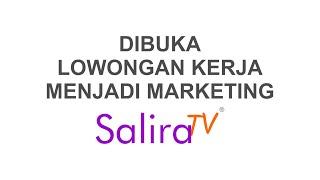 Dibuka Lowongan Kerja menjadi Marketing Salira TV