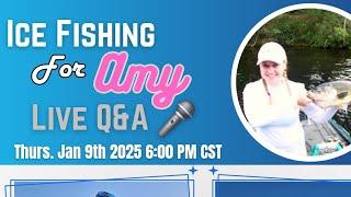 Ice Fishing for Amy Fundraiser | LIVE Ice Fishing Q&A and giveaway!