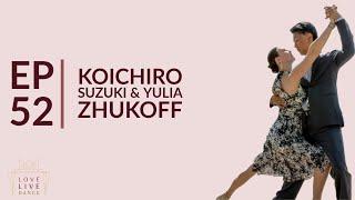 Argentine Tango | Koichiro Suzuki and Yulia Zhukoff | Episode #52