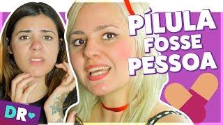 Se PÍLULA ANTICONCEPCIONAL fosse uma PESSOA ft Talitah Sampaio 