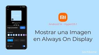 Mostrar una Imagen en Always On Display - Xiaomi [Android 14 - HyperOS 1]