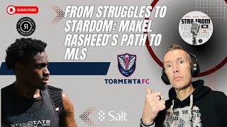 From Struggle to Stardom- Makel Rasheed’s Path To MLS