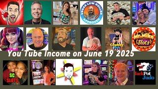 You Tube Income June 18 | Vegas Matt, Mr.Handpay, NG Slot, BC Slot, Lady Luck, Low Roller, Mr.Mike