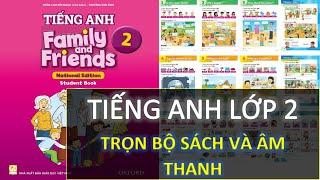 Tiếng Anh Lớp 2 [Mới]. Trọn bộ sách và âm thanh-Full listening. Family and Friends National Edition