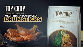 Top Chop’s Mediterranean Spiced Drumsticks | Indulge your cravings!