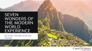 The Seven Wonders of the Modern World: A Journey of a Lifetime by Care Visions Healthy Ageing