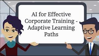 How to utilize Adaptive Learning Paths with AI for Effective Corporate Training ?