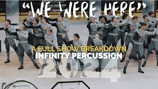 "We Were Here" - A comprehensive show breakdown of Infinity's 2024 production.