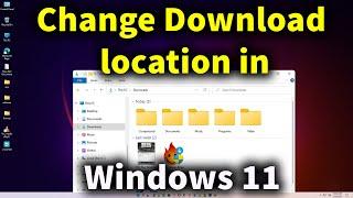 How to Change Download Location in Windows 11