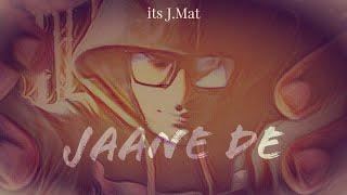 Jaane De - J.Mat | OFFICIAL LYRICAL VIDEO | Music by H3 Music