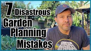 7 Disastrous GARDEN PLANNING Mistakes // How to Avoid or Fix Them