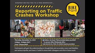 Reporting on Traffic Crashes Workshop w/ BikePGH & Pedal Love