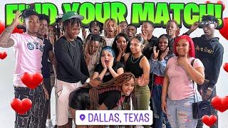 FIND YOUR MATCH W/ EXTREME DARES *THINGS GOT WILD* PT.2 | DALLAS TX